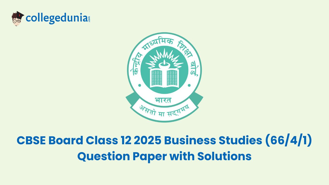 CBSE Board Class 12 2025 Business Studies 66 4 1 Question Paper with Solutions