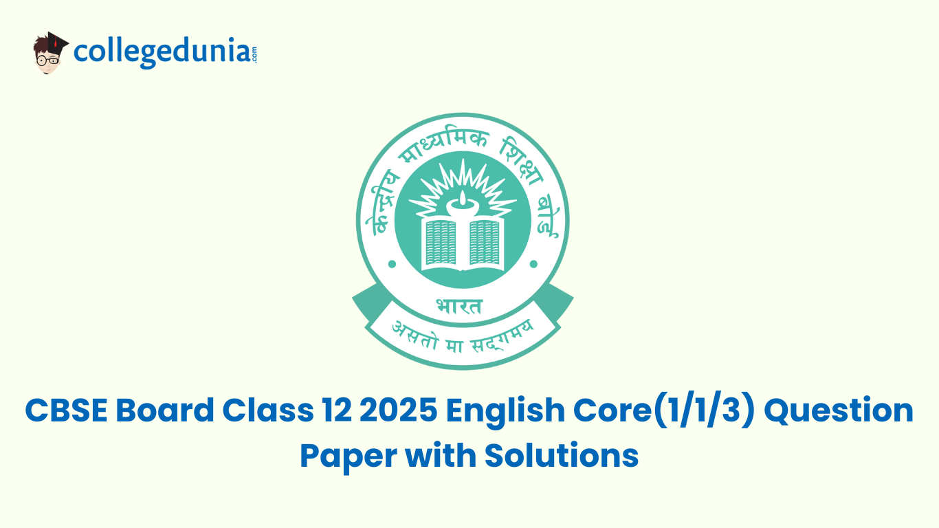 CBSE Board Class 12 2025 English Core(113) Question Paper with Solutions