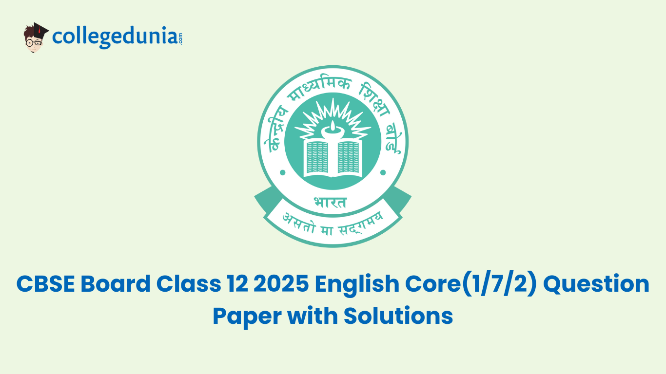 CBSE Board Class 12 2025 English Core 1 7 2 Question Paper with Solutions
