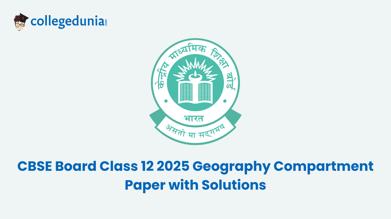 CBSE Board Class 12 2025 Geography Compartment Paper with Solutions