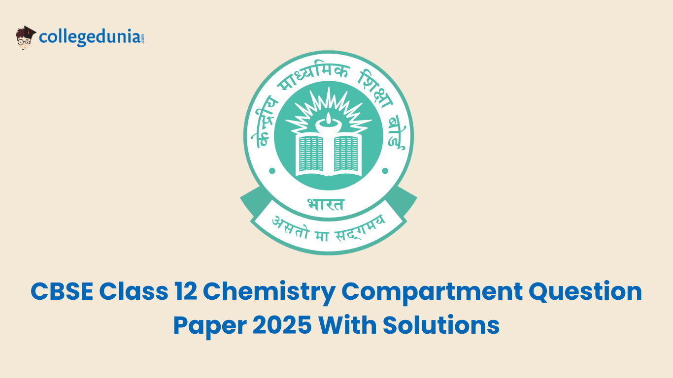 CBSE Class 12 Chemistry Compartment Question Paper 2025 With Solutions