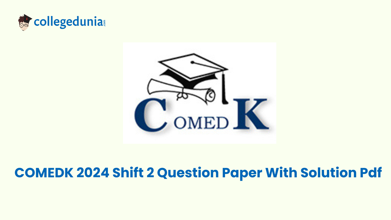 COMEDK 2024 Shift 2 Question Paper With Solution Pdf 