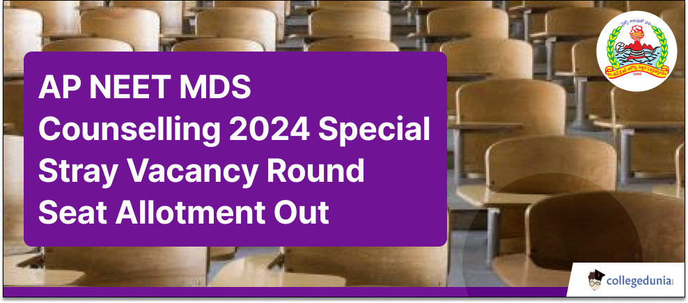 AP NEET MDS Counselling 2024 Special Stray Vacancy Round