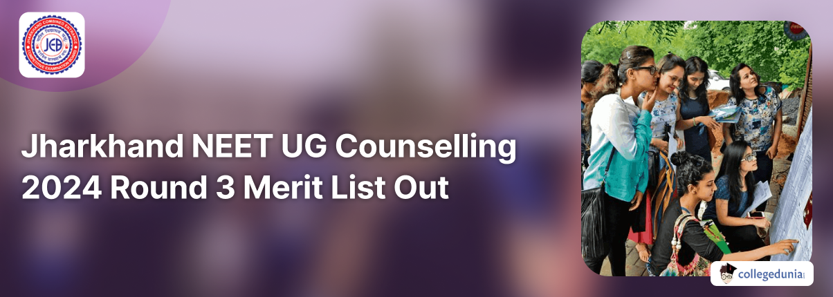 Jharkhand NEET UG Counselling 2024 Round 3 Merit List Out