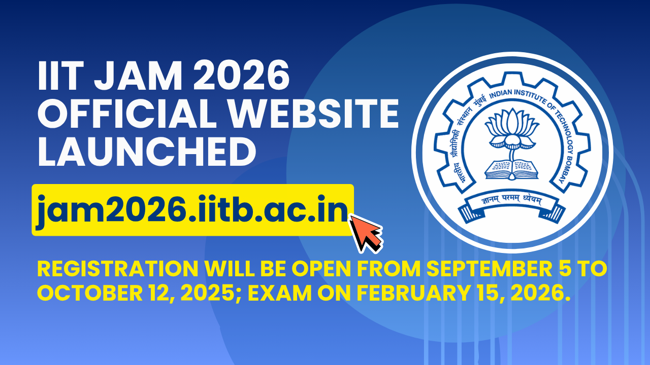 IIT JAM 2026 Official Portal Launched