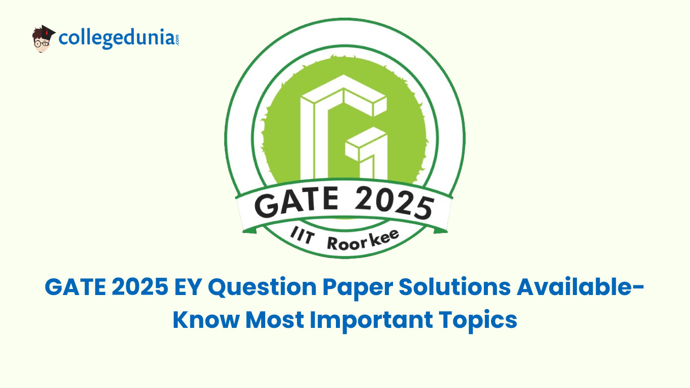 GATE 2025 EY Question Paper (Soon) Download Solution PDF with Answer Key