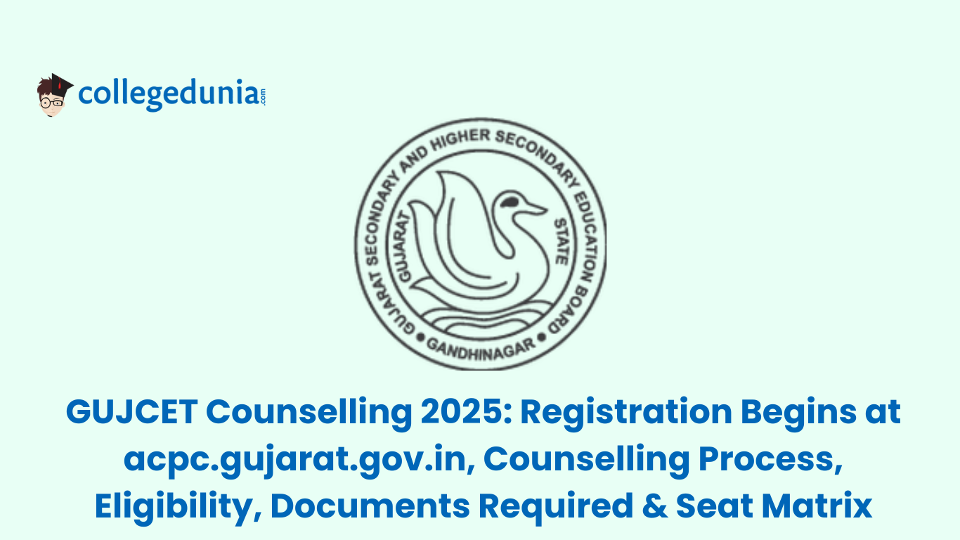GUJCET Counselling 2025 Registration Begins at acpc.gujarat.gov.in, Counselling Process, Eligibility, Documents Required & Seat Matrix