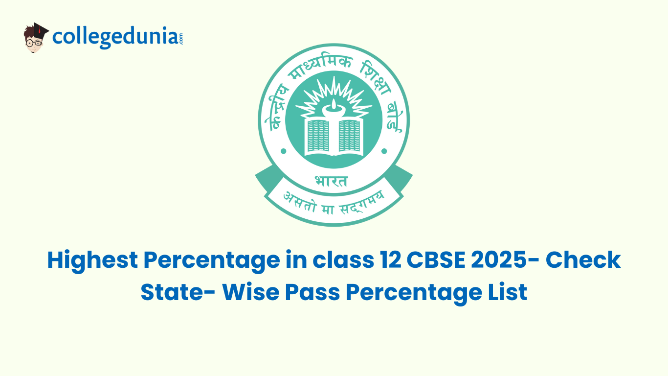 Highest Percentage in class 12 CBSE 2025- Check State- Wise Pass Percentage List