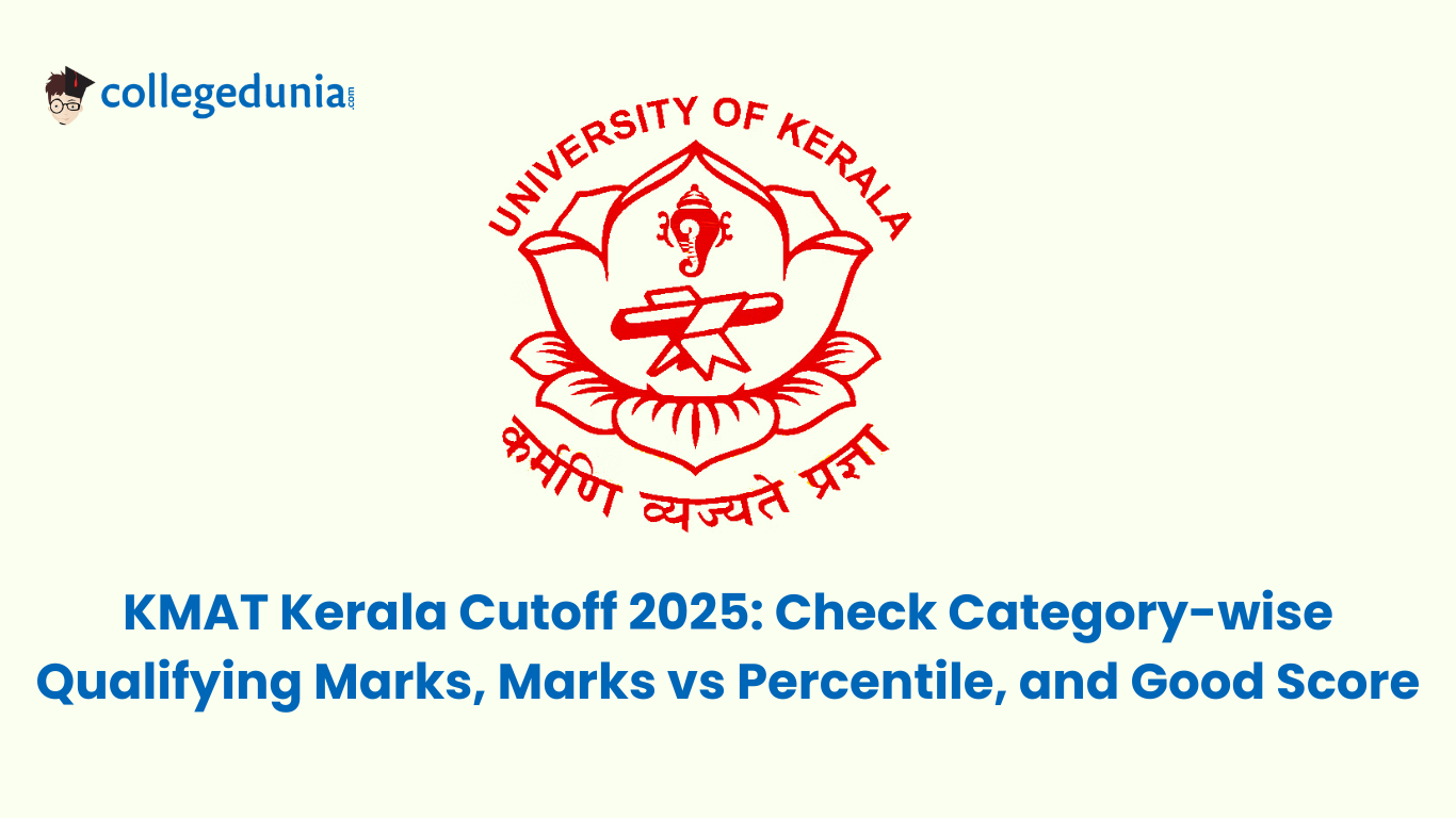 KMAT Kerala Cutoff 2025 Check Category-wise Qualifying Marks, Marks vs Percentile, and Good Score