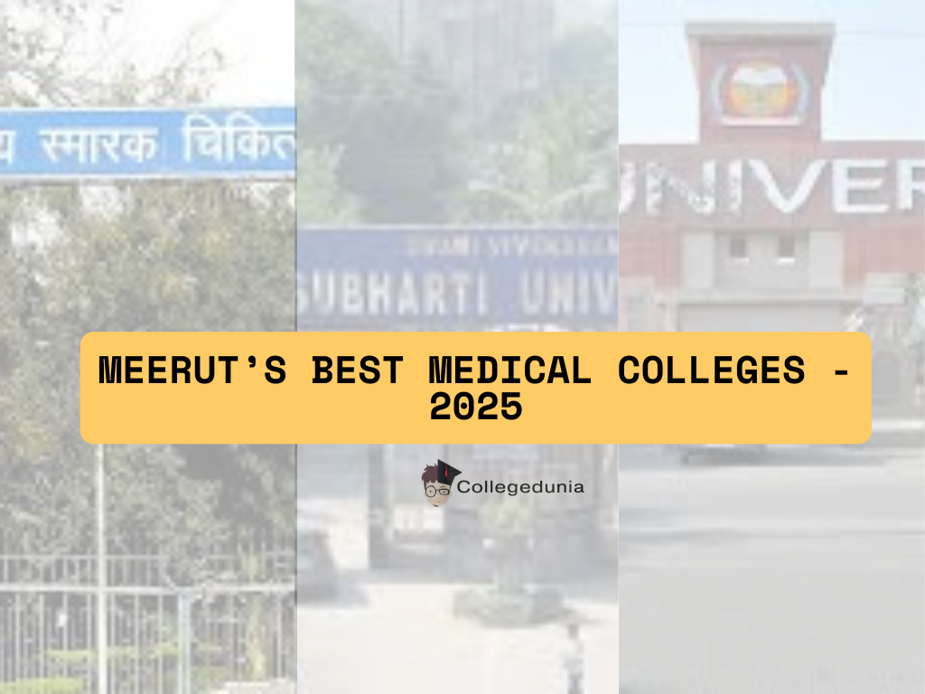 Meerut’s Best Medical Colleges - 2025