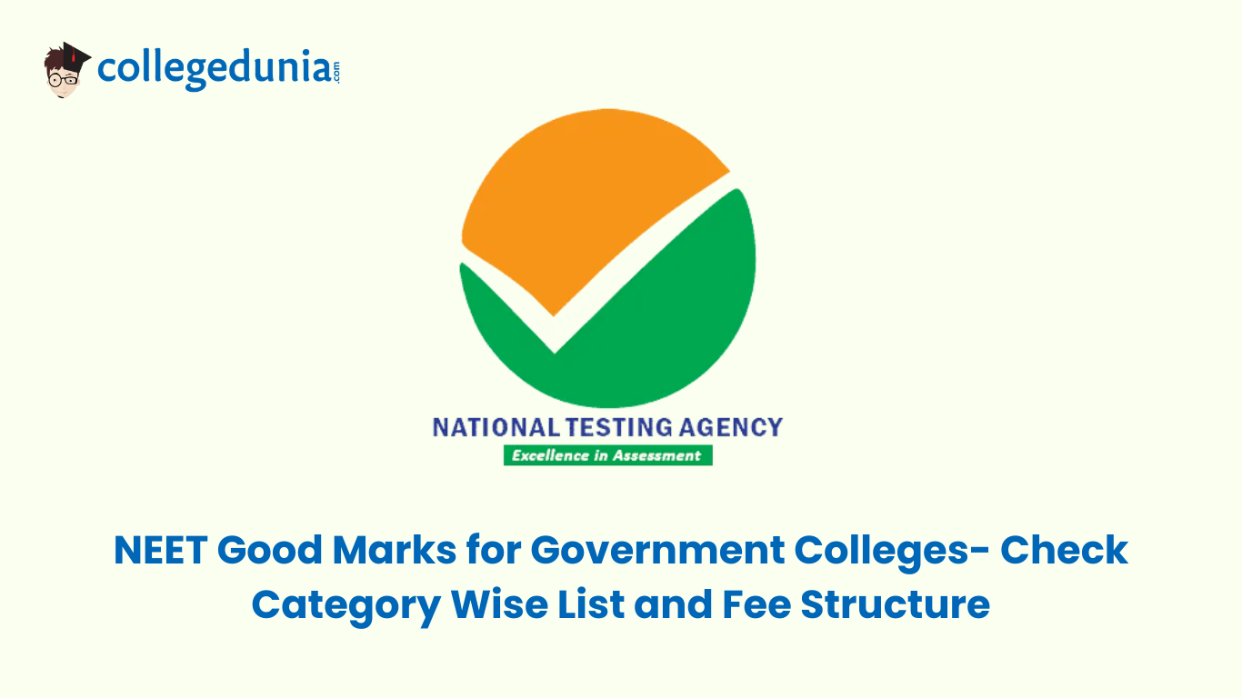 NEET Good Marks for Government Colleges- Check Category Wise List and Fee Structure