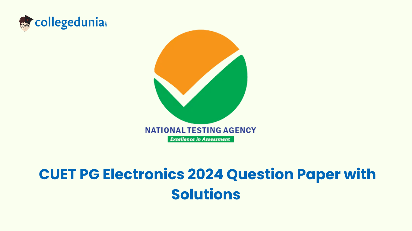CUET PG 2024 ELECTRONICS QUESTION PAPER WITH SOLUTION