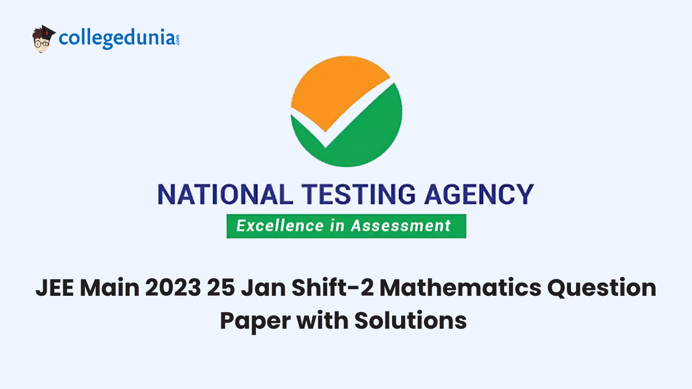 EE Main 2023 25 Jan Shift-2 Mathematics Question Paper with Solutions 