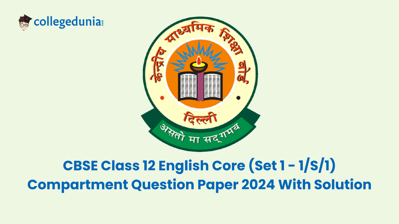 CBSE Class 12 English Core (Set 1 - 1/S/1) Compartment Question Paper 2024 with solution