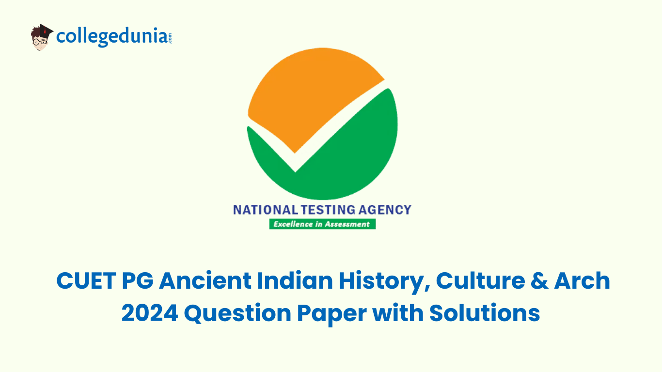 CUET PG Ancient Indian History, Culture & Arch 2024 Question Paper with Solutions 