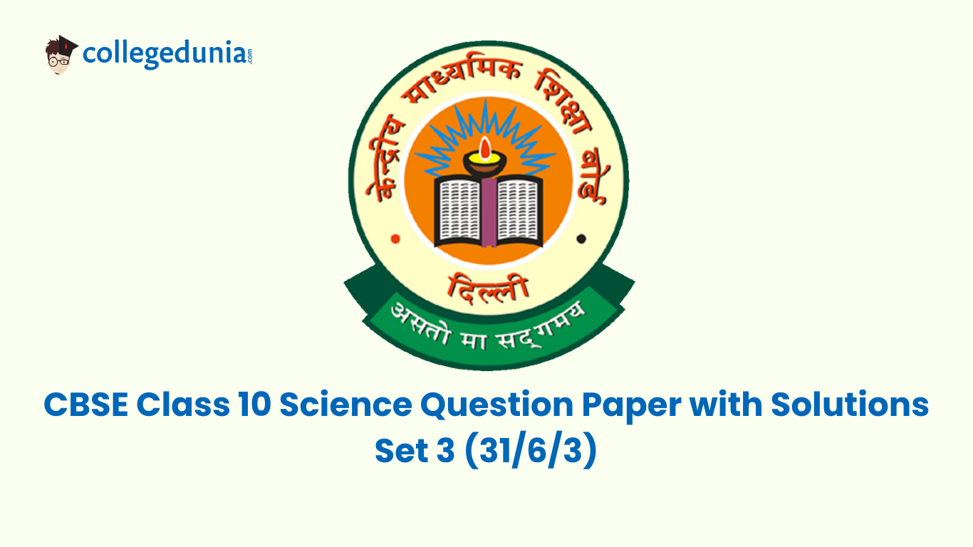 CBSE Board Class 10 Science Question Paper 2025 Set 3 (31-6-3 ...