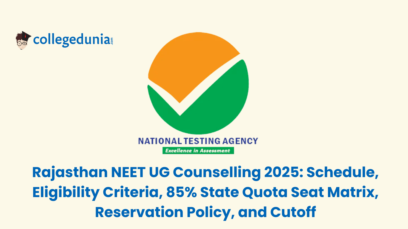 Rajasthan NEET UG Counselling 2025 Schedule, Eligibility Criteria, 85% State Quota Seat Matrix, Reservation Policy, and Cutoff