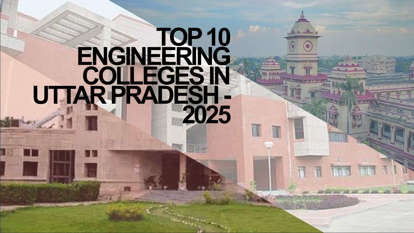 Engineering Colleges in Uttar Pradesh 2025